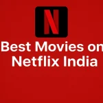 Best Movies on Netflix India