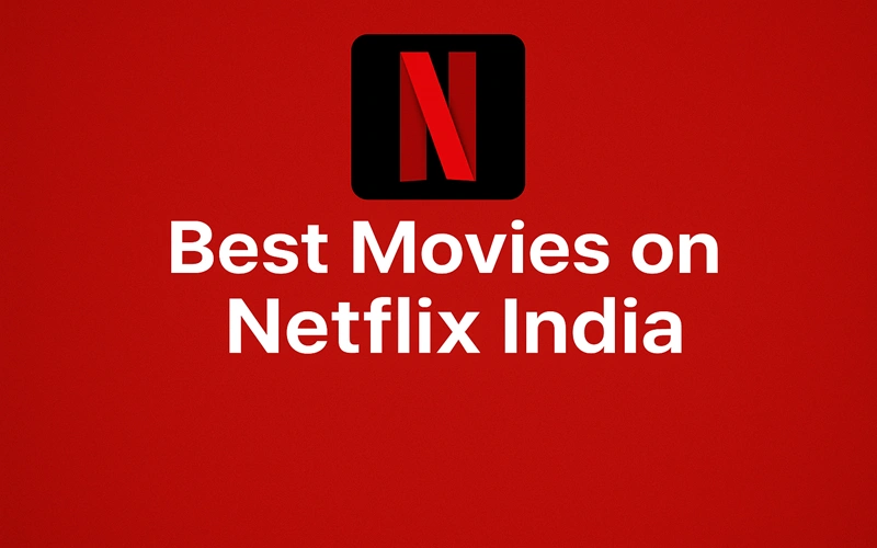 Best Movies on Netflix India