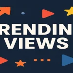 Trending Views