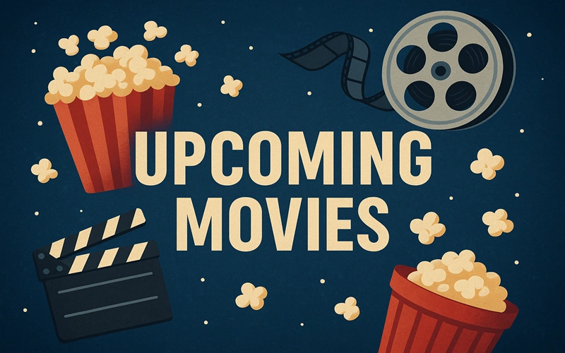 Upcoming Movies